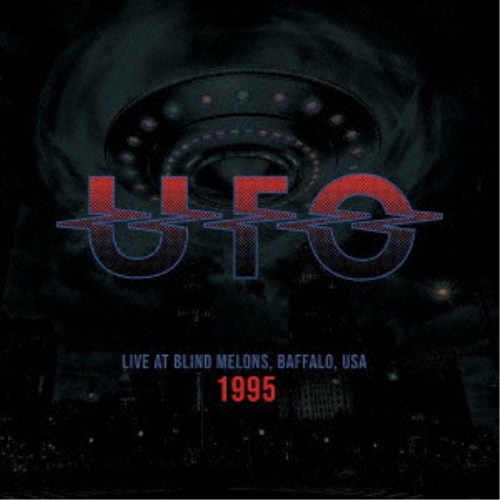 UFO／ライヴ・アット・ブラインド・メロンズ、バッファロー、USA 1995 【CD】
