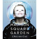 ラルク・アン・シエル/WORLD TOUR 2012 LIVE at MADISON SQUARE GARDEN 【Blu-ray】