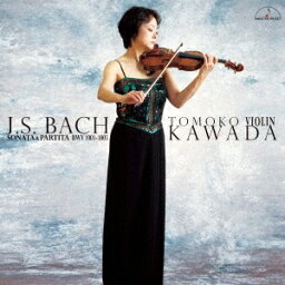 川田知子／J.S.バッハ：無伴奏ヴァイオリン・ソナタとパルティータ BWV 1001-1003 【CD】