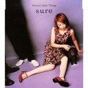 Every Little Thing/sure 【CD】