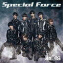 AXXX1S/Special Force《Type-A》 【CD】