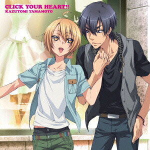 山本和臣／CLICK YOUR HEART！！ 