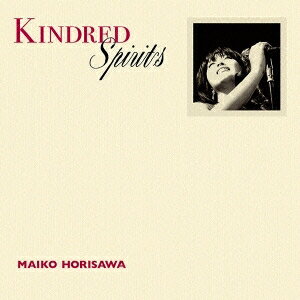 堀澤麻衣子／Kindred Spirits -かけがえのないもの- 【CD】