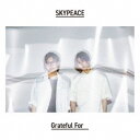 スカイピース/Grateful For《完全生産限定ピース盤》 (初回限定) 【CD+DVD】