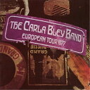 ザ・カーラ・ブレイ・バンド/ヨーロピアン・ツアー 1977 (初回限定) 【CD】