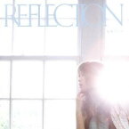 結城アイラ／REFLECTION 【CD】