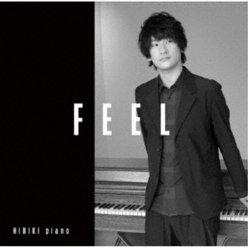 【11/25限定! 最大1000円OFFクーポン】ヒビキpiano／FEEL 【CD】