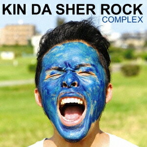 KIN DA SHER ROCK／COMPLEX 【CD】