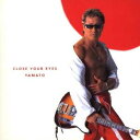 長渕剛/CLOSE YOUR EYES/YAMATO 【CD】