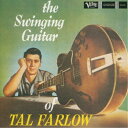 タル・ファーロウ/ザ・スウィンギング・ギター・オブ・タル・ファーロウ (初回限定) 【CD】