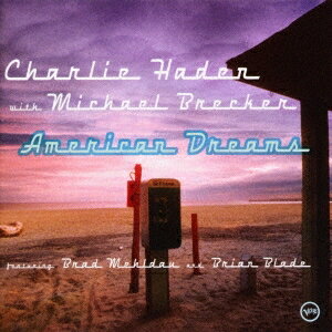 チャーリー・ヘイデン with マイケル・ブレッカー／アメリカン・ドリームス ＋1 【CD】