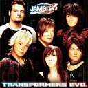 JAM Project／TRANSFORMERS EVO. 【CD】