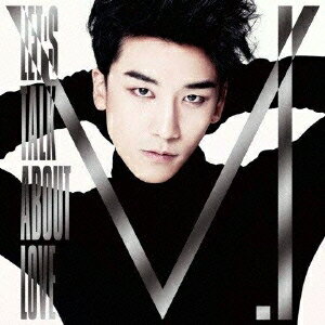 V.I(from BIGBANG)／LET’S TALK ABOUT LOVE 【CD+DVD】