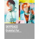 スカイピース/Grateful For《完全生産限定スカイ盤》 (初回限定) 【CD+DVD】