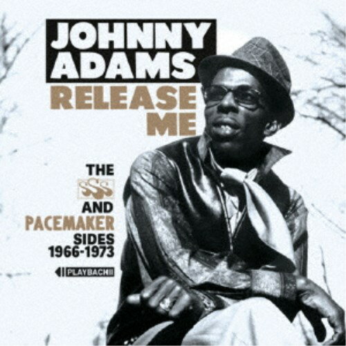 ジョニー・アダムス／リリース・ミー：ザ・SSS・アンド・ペースメイカー・サイド・1966-1973 【CD】