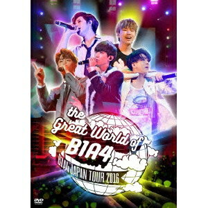 B1A4／The Great World Of B1A4〜Japan Tour 2016〜 【DVD】