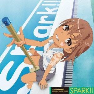 (アニメーション)／「とある科学の超電磁砲」ORIGINAL SOUND TRACK SPARK！！ 【CD】