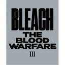 BLEACH 千年血戦篇 III《完全生産限定版》 (初回限定) 【Blu-ray】
