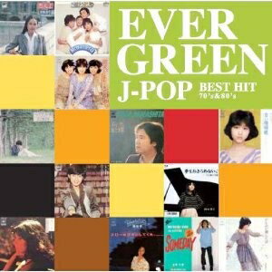 エバーグリーンJ-POP／ベスト・ヒット 【CD】