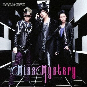 BREAKERZ／Miss Mystery 【CD】