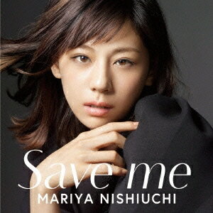 西内まりや／Save me《通常盤》 【CD+DVD】