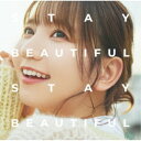 和氣あず未/STAY BEAUTIFUL STAY BEAUTIFUL (初回限定) 【CD+DVD】