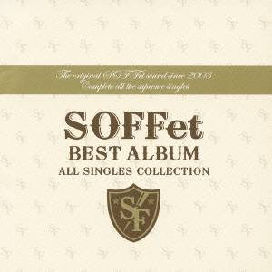 SOFFet／SOFFet BEST ALBUM 〜ALL SINGLES COLLECTION〜 【CD】