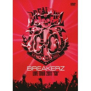 BREAKERZ LIVE TOUR 2011 GO 【DVD】