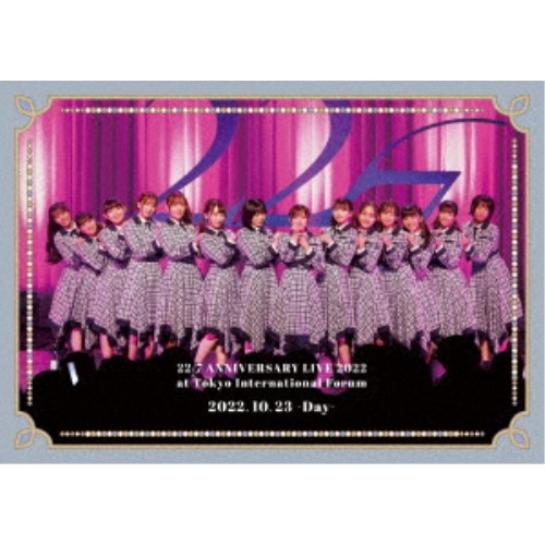 22／22／7 LIVE at 東京国際フォーラム 〜ANNIVERSARY LIVE 2022〜 (2022.10.23 -Day-) 【DVD】