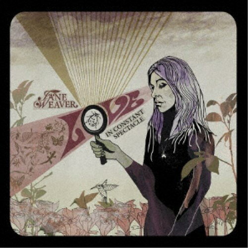 JANE WEAVER／LOVE IN CONSTANT SPECTACLE 