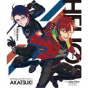 鳳アキラ(CV:豊永利行)/アカツキ《通常盤》 【CD】