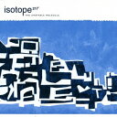 アイソトープ217/THE UNSTABLE MOLECULE 【CD】