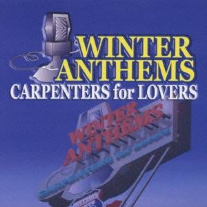 (オムニバス)／WINTER ANTHEMS CARPENTERS for LOVERS 【CD】