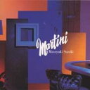 鈴木雅之/MARTINI 【CD】