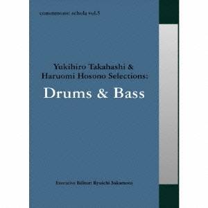(オムニバス)／commmons： schola vol.5 Yukihiro Takahashi ＆ Haruomi Hosono Selections：Drums ＆ Bass 【CD】