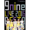 9nine／9nine LIVE 2016 「BEST 9 Tour」 in 中野サンプラザホール 【Blu-ray】