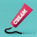 CREAM/BLACK 【CD】
