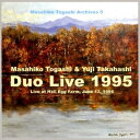 富樫雅彦&高橋悠治/デュオ・ライブ1995 【CD】