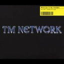 TM NETWORK／Welcome to the FANKS！ 【CD】