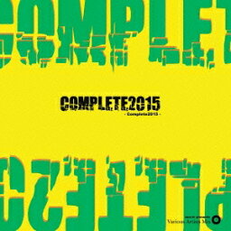 (V.A.)／Complete2015 【CD】
