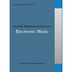 (V.A.)／commmons： schola vol.13 Ryuichi Sakamoto Selections：Electronic Music 【CD】