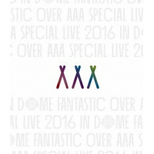【9/11まで! 最大1000円OFFクーポン】AAA/AAA SPECIAL LIVE 2016 IN DOME FANTASTIC OVER《通常版》 【Blu-ray】 【9/11まで! 最大1000円OFFクーポン】AAA/AAA SPECIAL LIVE 2016 IN DOME FANTASTIC OVER《通常版》 【Blu-ray】