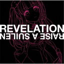 RAISE A SUILEN/REVELATION《PAREO Ver.》 【CD】