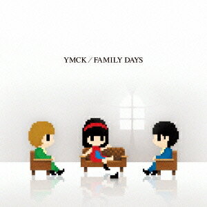 YMCK／FAMILY DAYS 【CD】