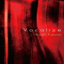 窪田宏/Vocalize 【CD】
