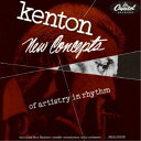 スタン・ケントン/ニュー・コンセプツ・オブ・アーティストリー・イン・リズム (初回限定) 【CD】