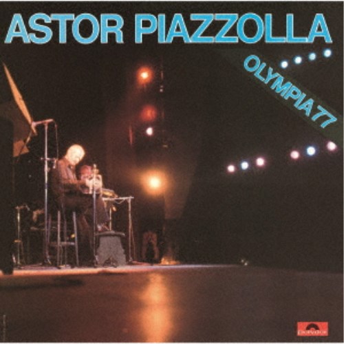 アストル・ピアソラ／オランピア ’77 【CD】