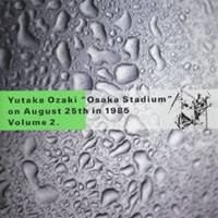 尾崎豊／OSAKA STADIUM on August 25th in 1985 VOL.2 【CD】