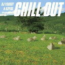 DJ YOGURT & KOYAS/チル・アウト 【CD】
