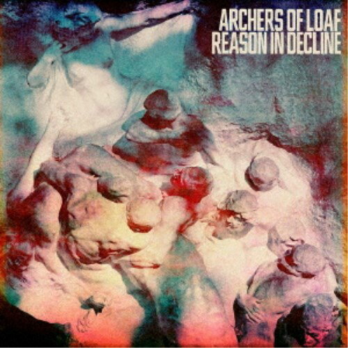 ARCHERS OF LOAF／REASON IN DECLINE 